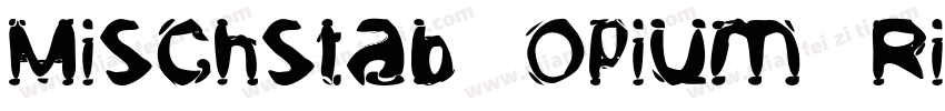 Mischstab Opium River字体转换